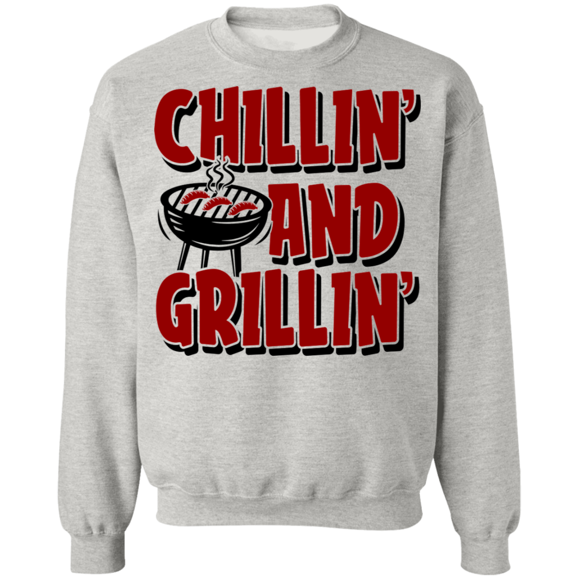 Chillin' and Grillin' BBQ Crewneck Sweatshirt