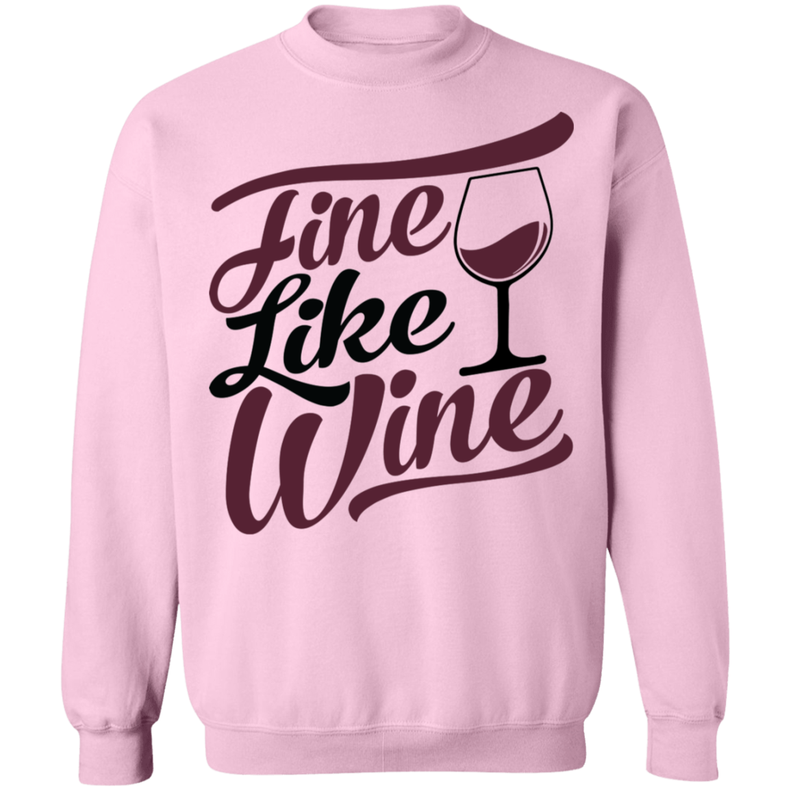 Fine Like Wine Women's Crewneck Sweatshirt