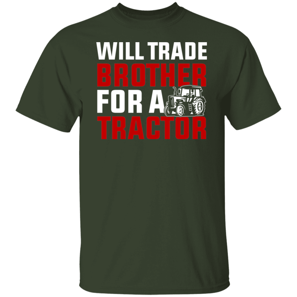 Will Trade Brother For Tractor Funny Farming T-Shirt