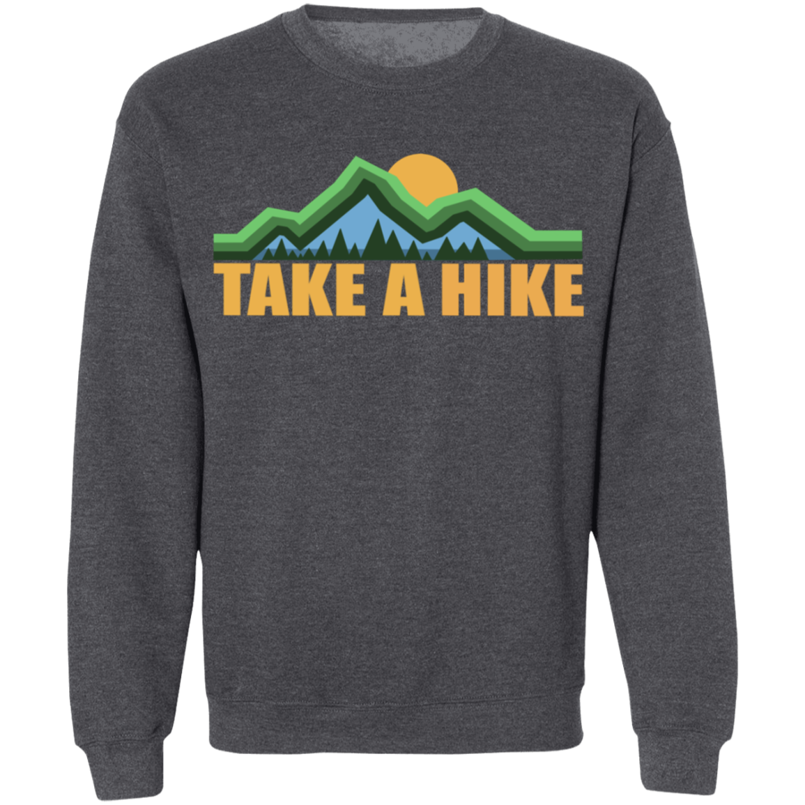 Take a Hike Camping Hiking Nature Crewneck Sweatshirt