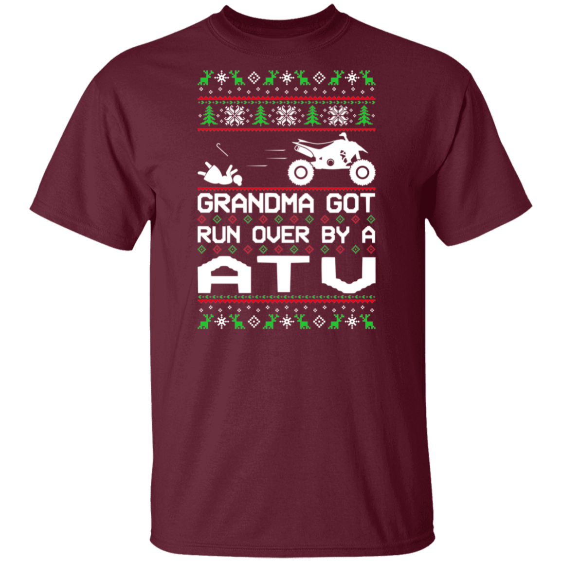 ATV 4-Wheeler Grandma Got Run Over  Ugly Christmas T-Shirt