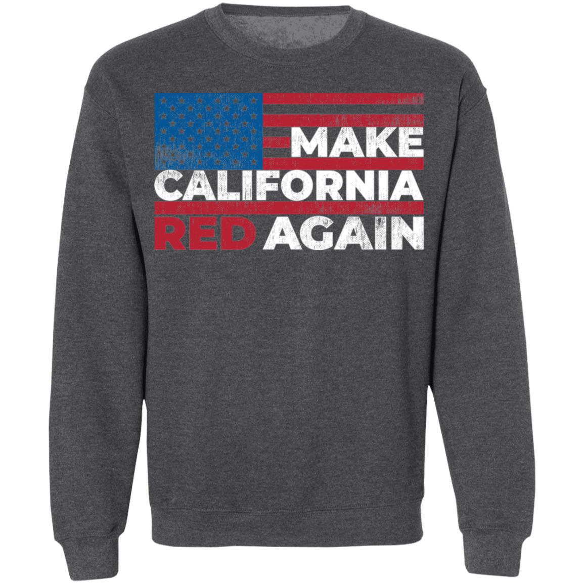 Make California Red Again Republican Crewneck Sweatshirt