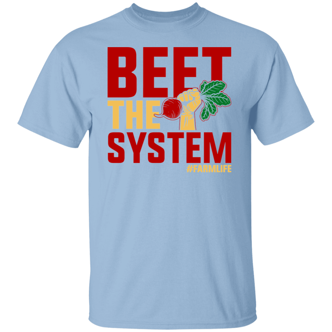 Beet The System Funny Farming T-Shirt
