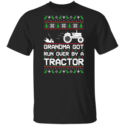 Tractor Grandma Got Run Over  Ugly Christmas T-Shirt
