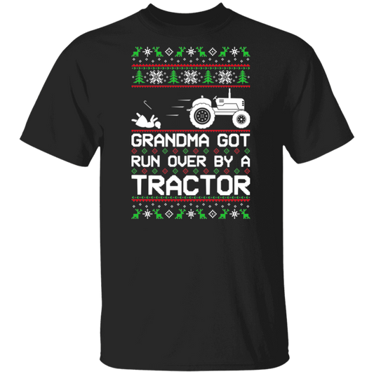 Tractor Grandma Got Run Over  Ugly Christmas T-Shirt