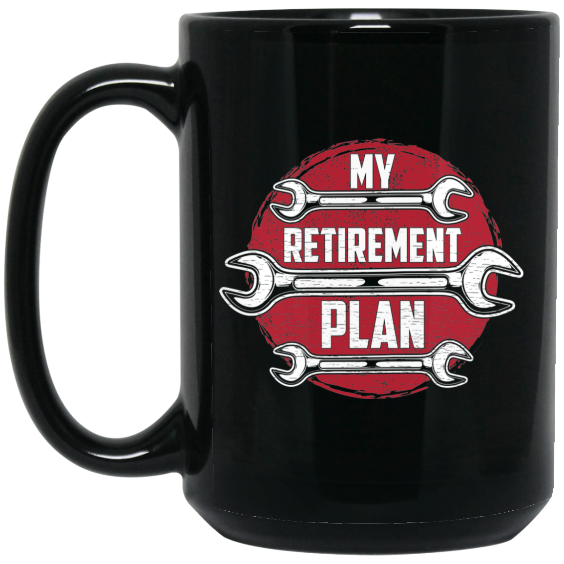 Wheel Spin Addict 15 oz Mug, My Retirement Plan Mechanic Automotive Black Mug