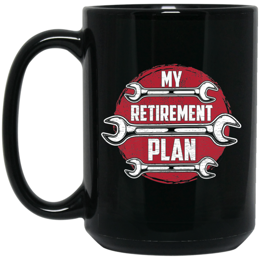Wheel Spin Addict 15 oz Mug, My Retirement Plan Mechanic Automotive Black Mug