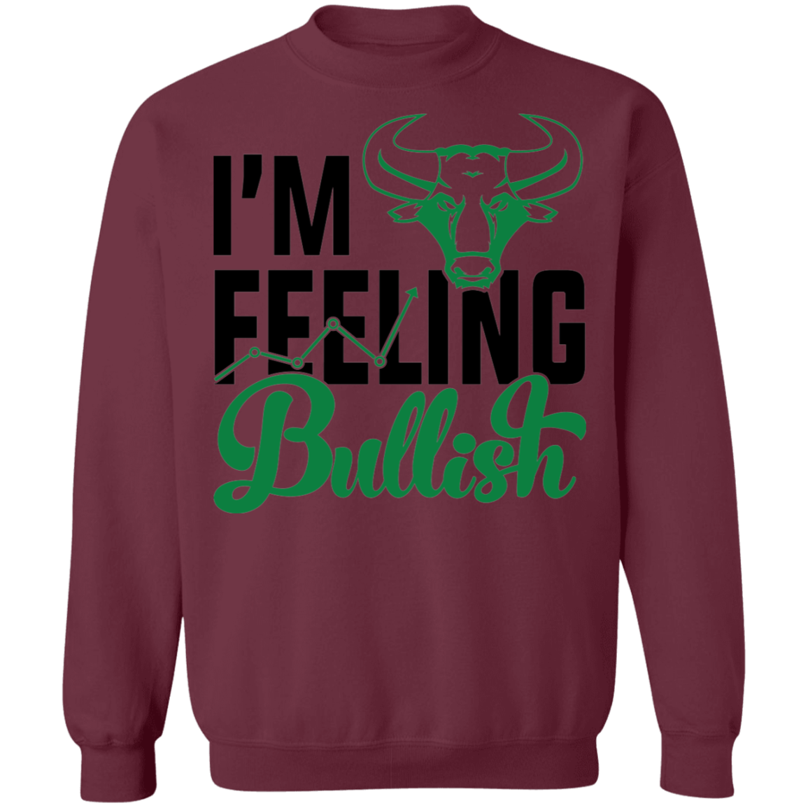 I'm Feeling Bullish Stocks Technical Analysis Crewneck Sweatshirt