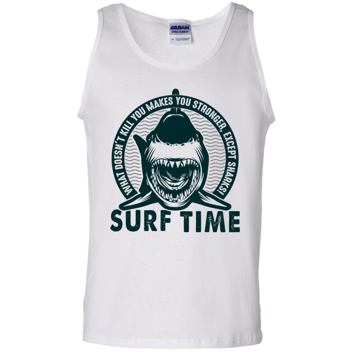 Surf Time What Doesn't Kill You Makes Your Stronger Except Sharks Tank Top