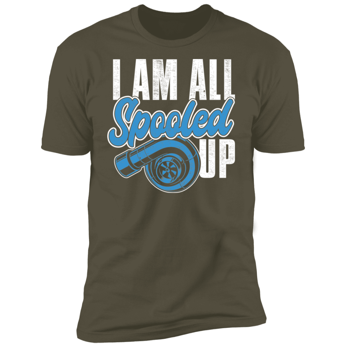 I Am All Spooled Up Turbo Boosted Premium Short Sleeve T-Shirt