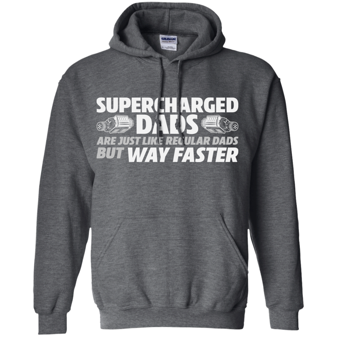 SUPERCHARGED DADS ARE JUST LIKE REGULAR DADS BUT WAY FASTER  Pullover Hoodie