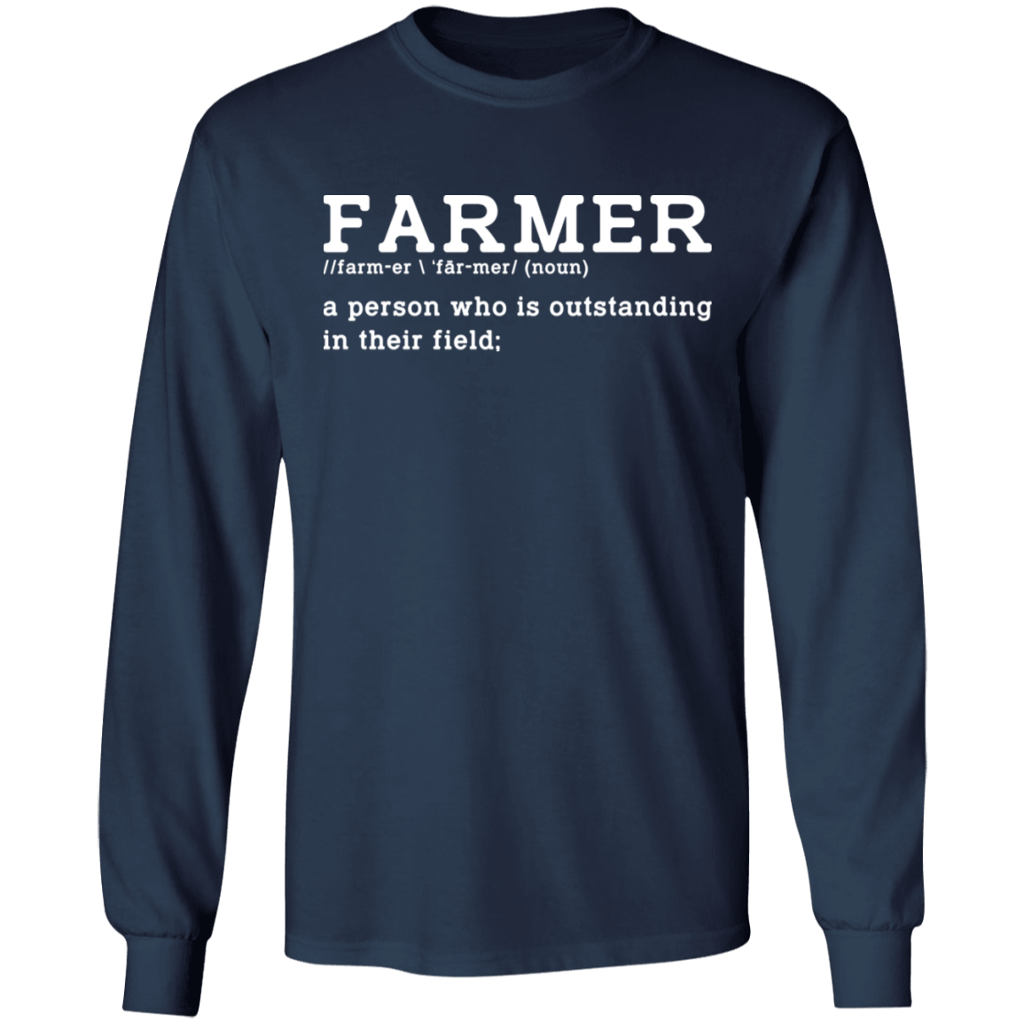 Funny Farmer Definition Long Sleeve T-Shirt