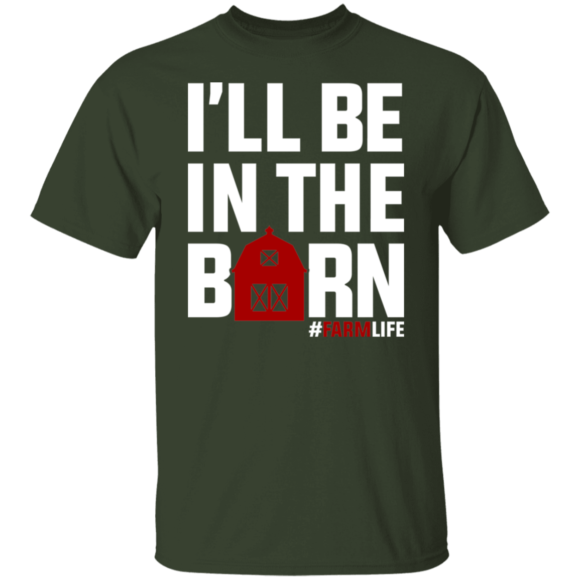 I'll Be In The Barn Funny Farming T-Shirt