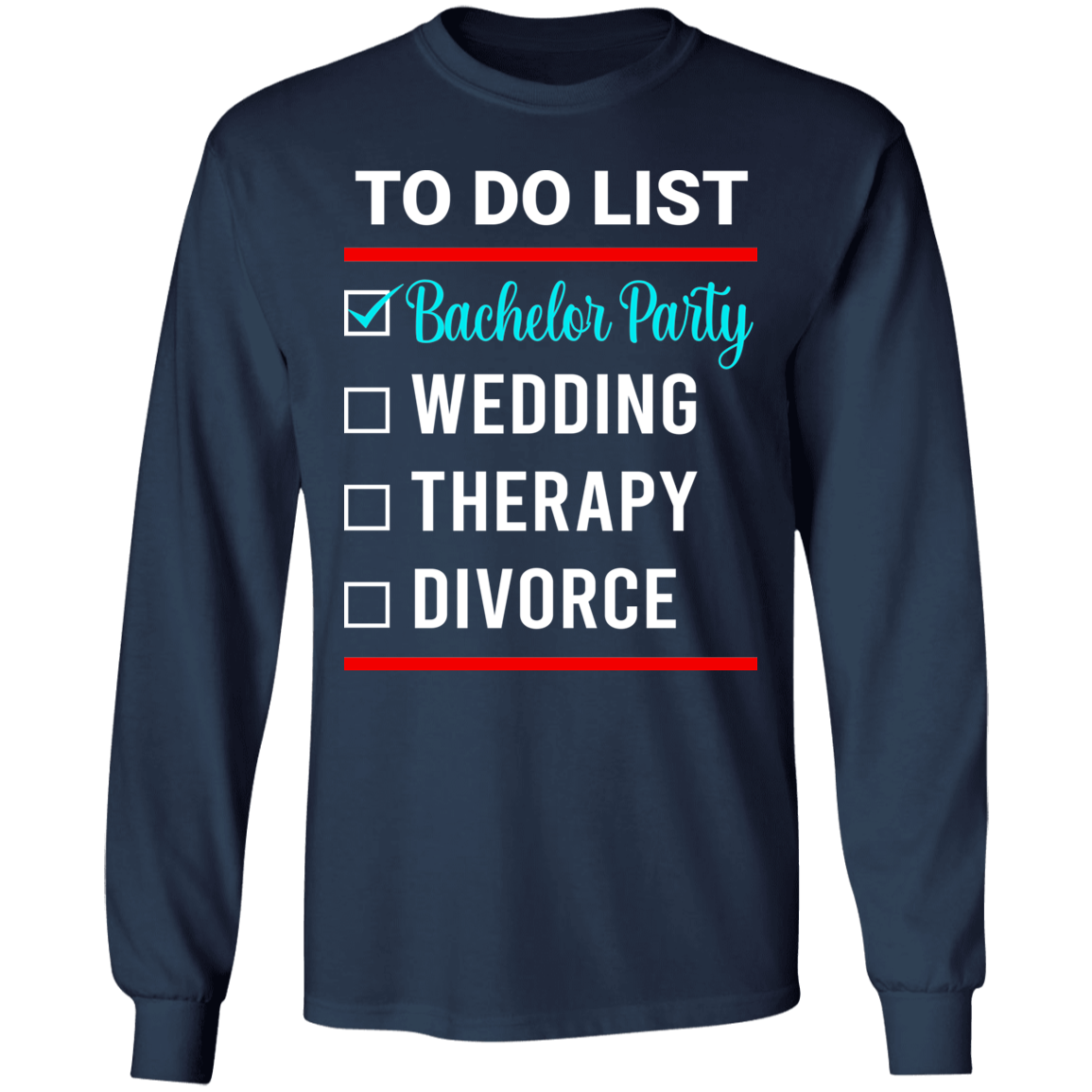 Bachelor Party Wedding Funny Long Sleeve T-Shirt