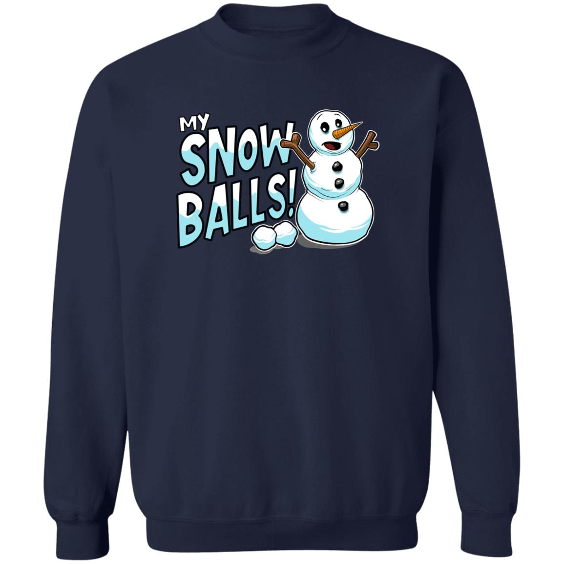 My Snow Balls Funny Snowman Christmas Crewneck Sweatshirt
