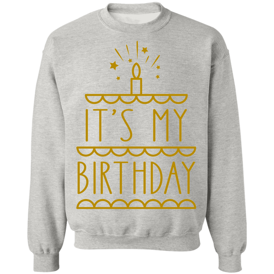 It's My Birthday Crewneck Sweatshirt