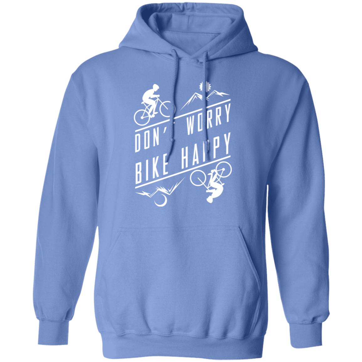 Don't Worry Bike Happy Mountain Biking Pullover Hoodie