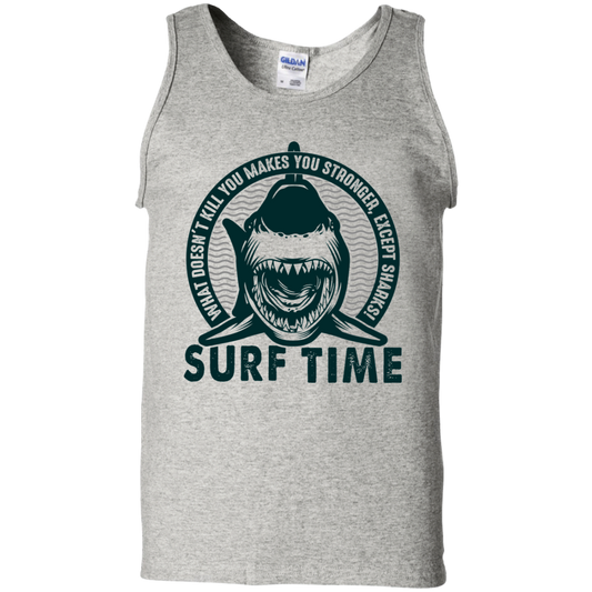 Surf Time What Doesn't Kill You Makes Your Stronger Except Sharks Tank Top