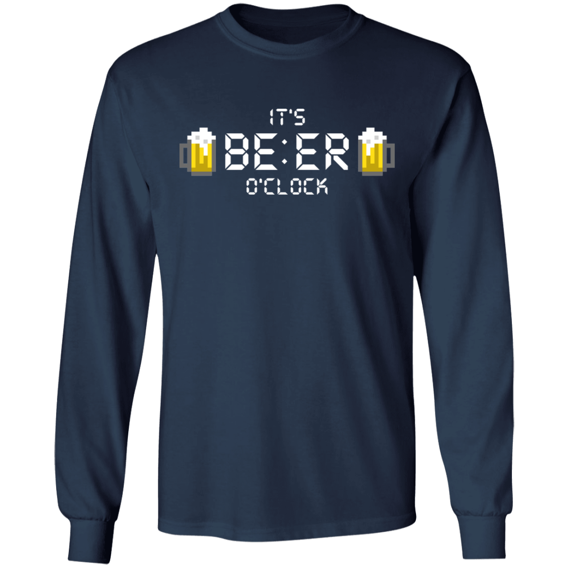 It's Beer O'Clock Long Sleeve T-Shirt