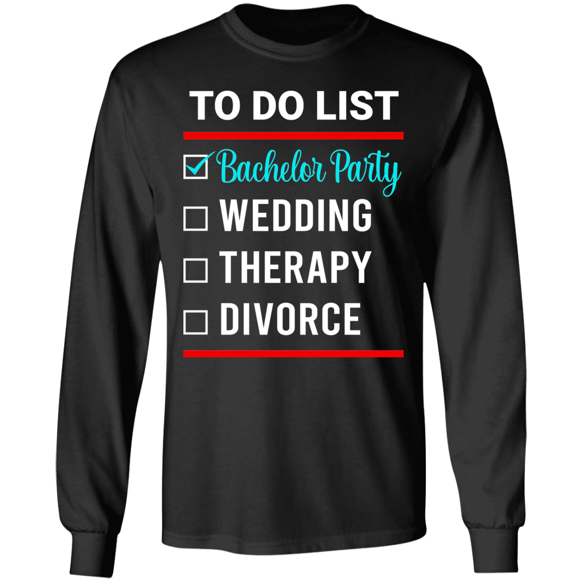 Bachelor Party Wedding Funny Long Sleeve T-Shirt