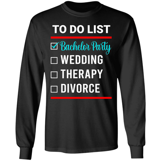 Bachelor Party Wedding Funny Long Sleeve T-Shirt