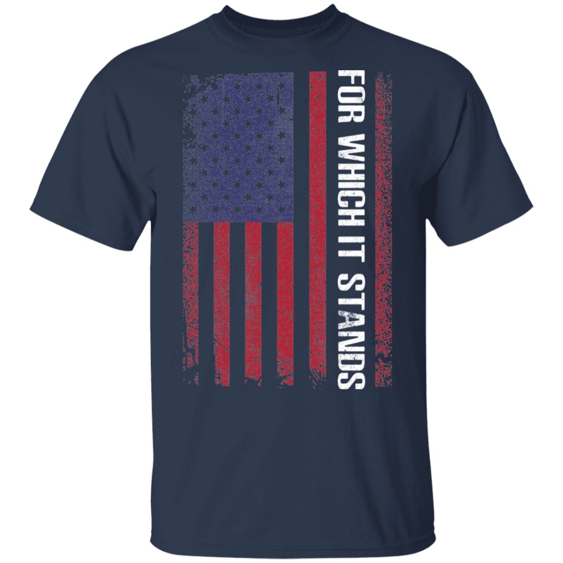 For Which It Stands American Flag USA T-Shirt