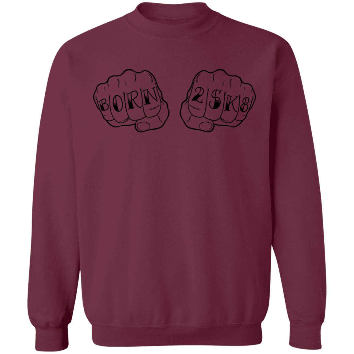 Born 2SK8 To Skateboard Knuckles Crewneck Sweatshirt