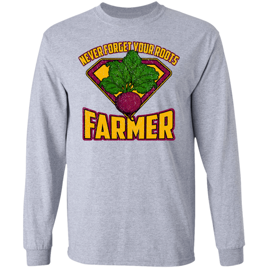 Never Forget Your Roots Farmer Long Sleeve T-Shirt