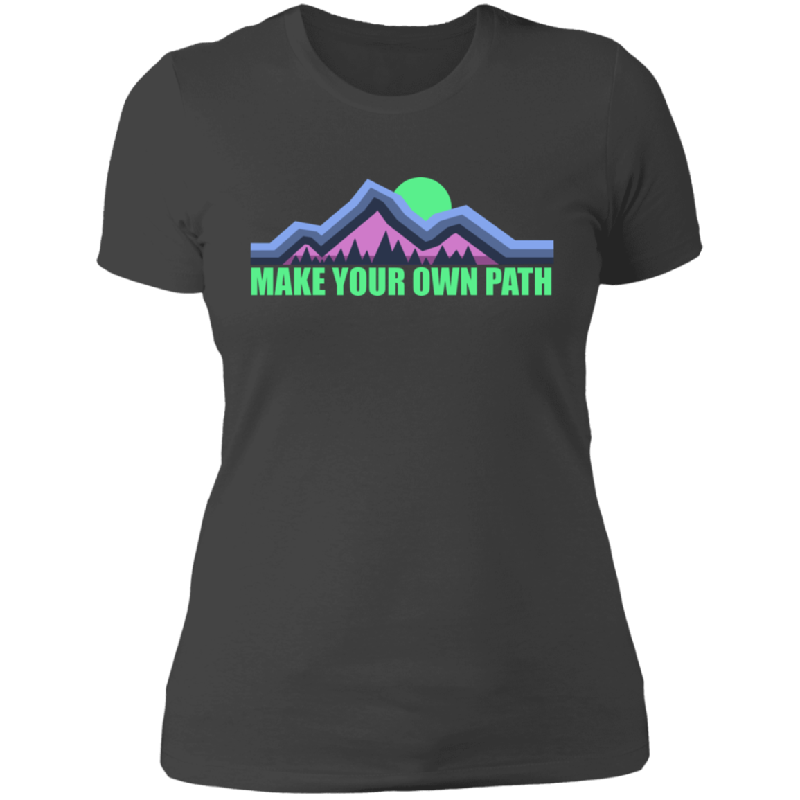 Women's Make Your Own Path Hiking Camping Nature T-Shirt