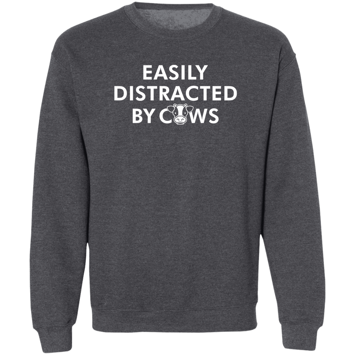 Easily Distracted By Cows Funny Farming Crewneck Sweatshirt