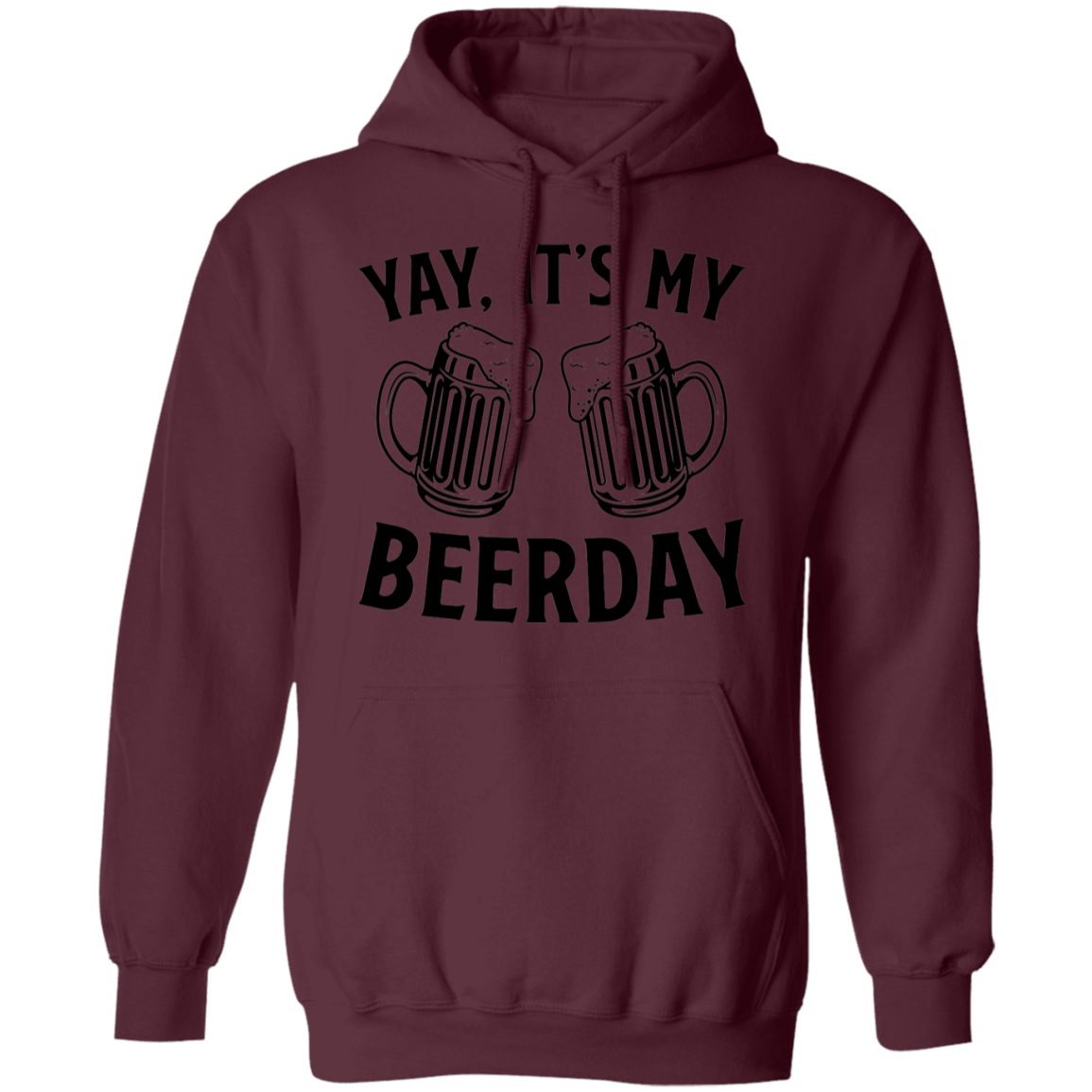 Yay, It's My Beerday Birthday Pullover Hoodie