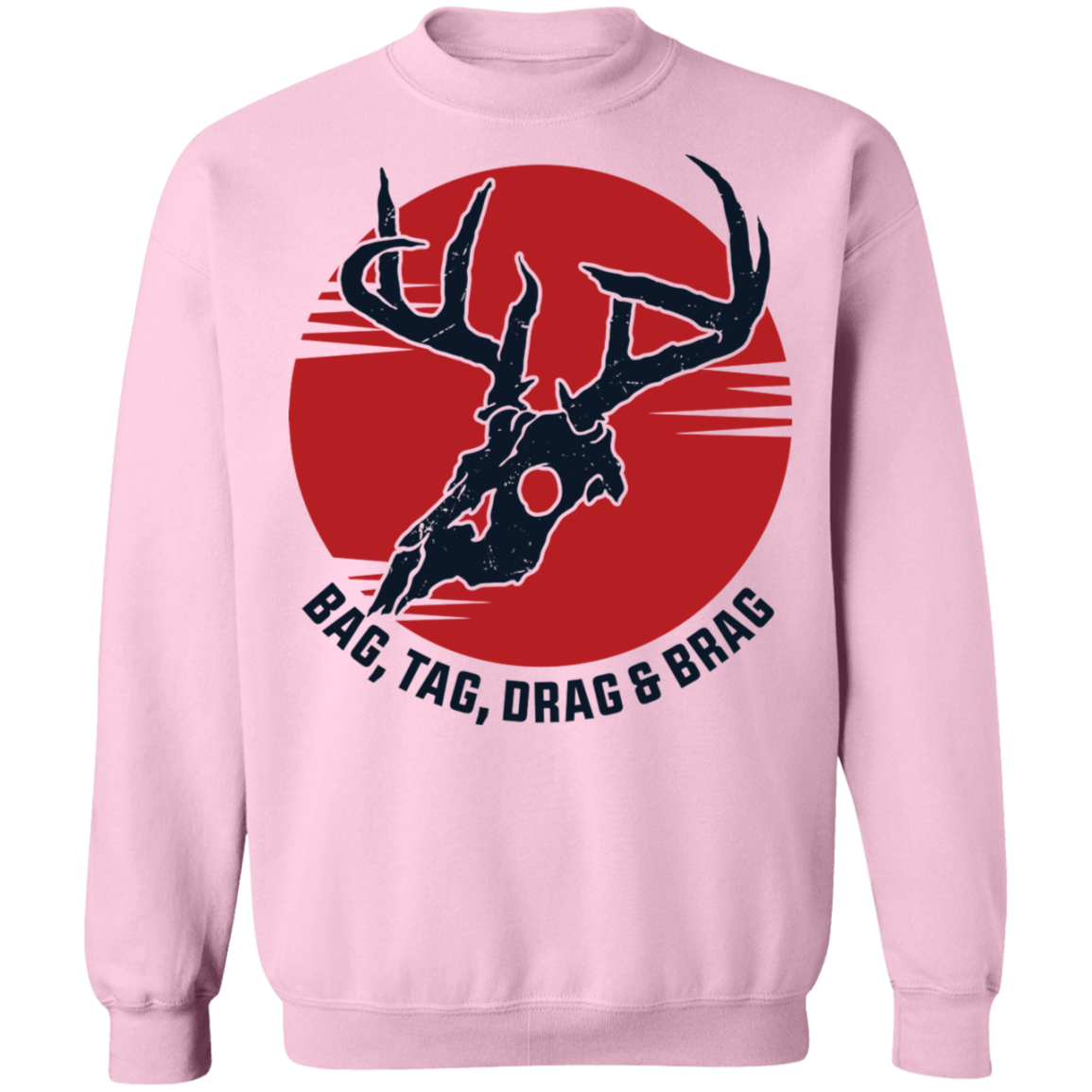 Bag, Tag, Drag & Brag Crewneck Sweatshirt