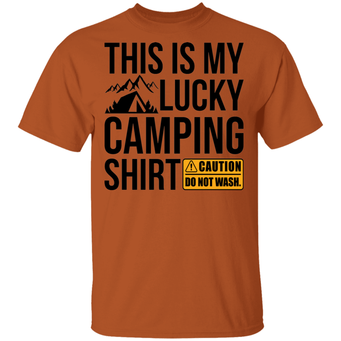 This Is My Lucky Camping Shirt Do Not Wash T-Shirt