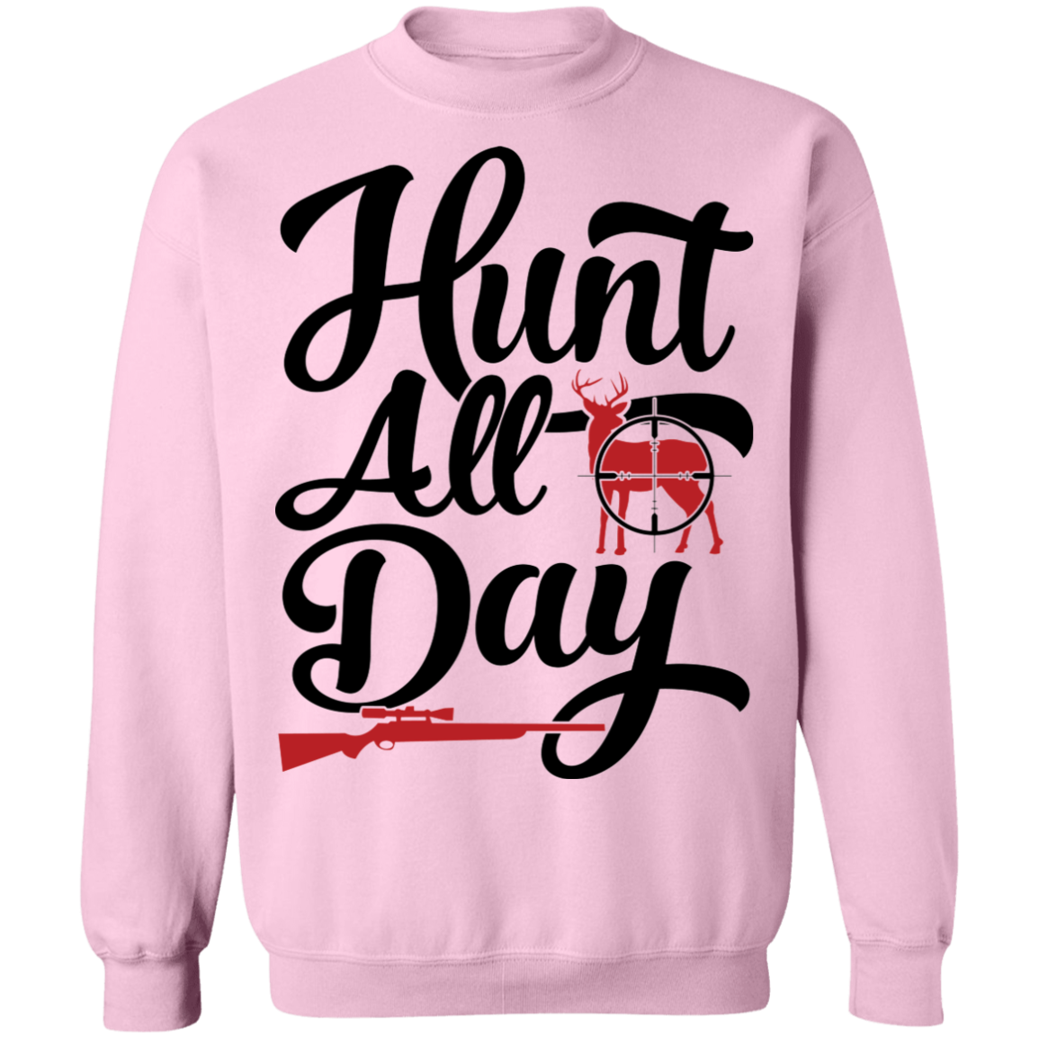 Hunt All Day Hunting Crewneck Sweatshirt