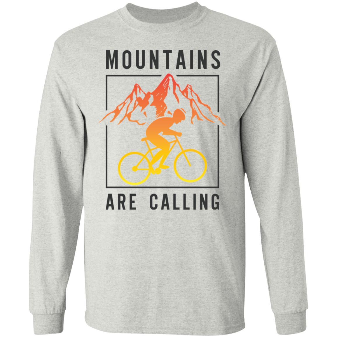 Mountains Are Calling Mountain Biking Bike Long Sleeve T-Shirt