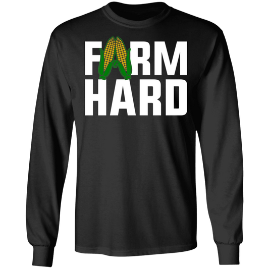 Farm Hard Funny Farming Shirt Long Sleeve T-Shirt