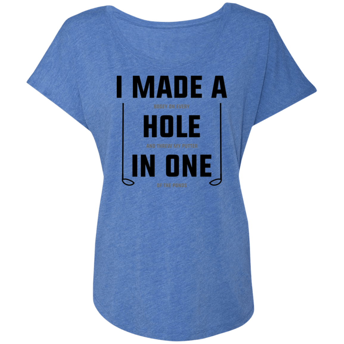I Made A Hole In One Funny Golfing Women's Dolman Sleeve