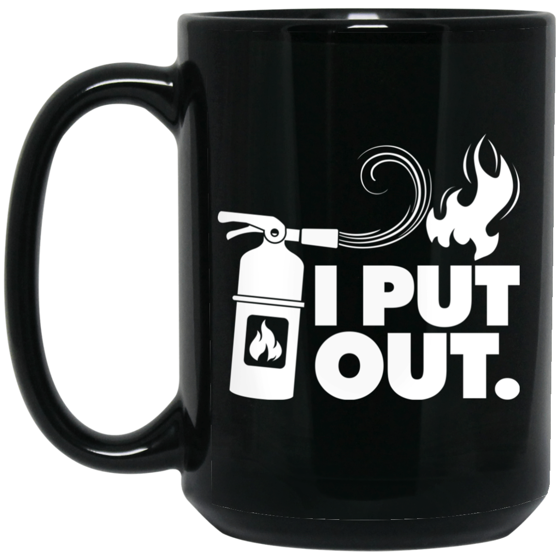 Wheel Spin Addict 15 oz Mug, I Put Out Fires Funny Manager Black Mug