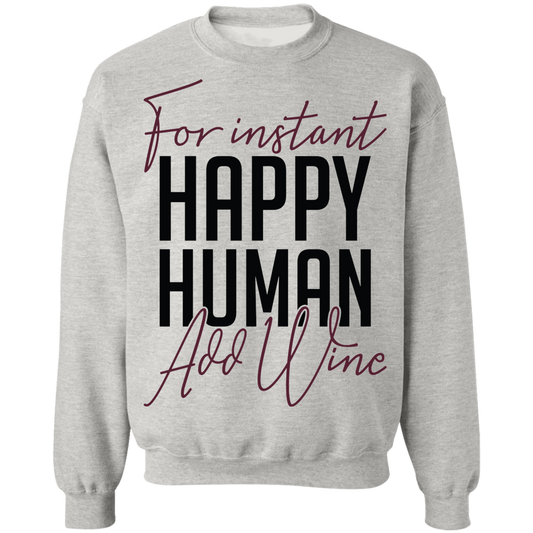 For Instant Happy Human Add Wine Women's Crewneck Sweatshirt