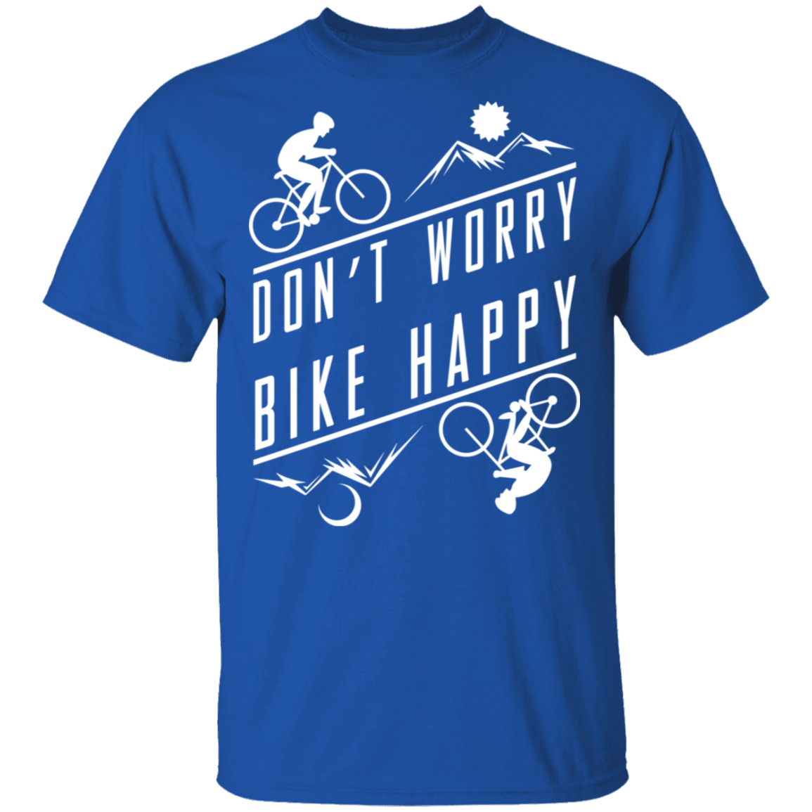 Don't Worry Bike Happy Mountain Biking T-Shirt