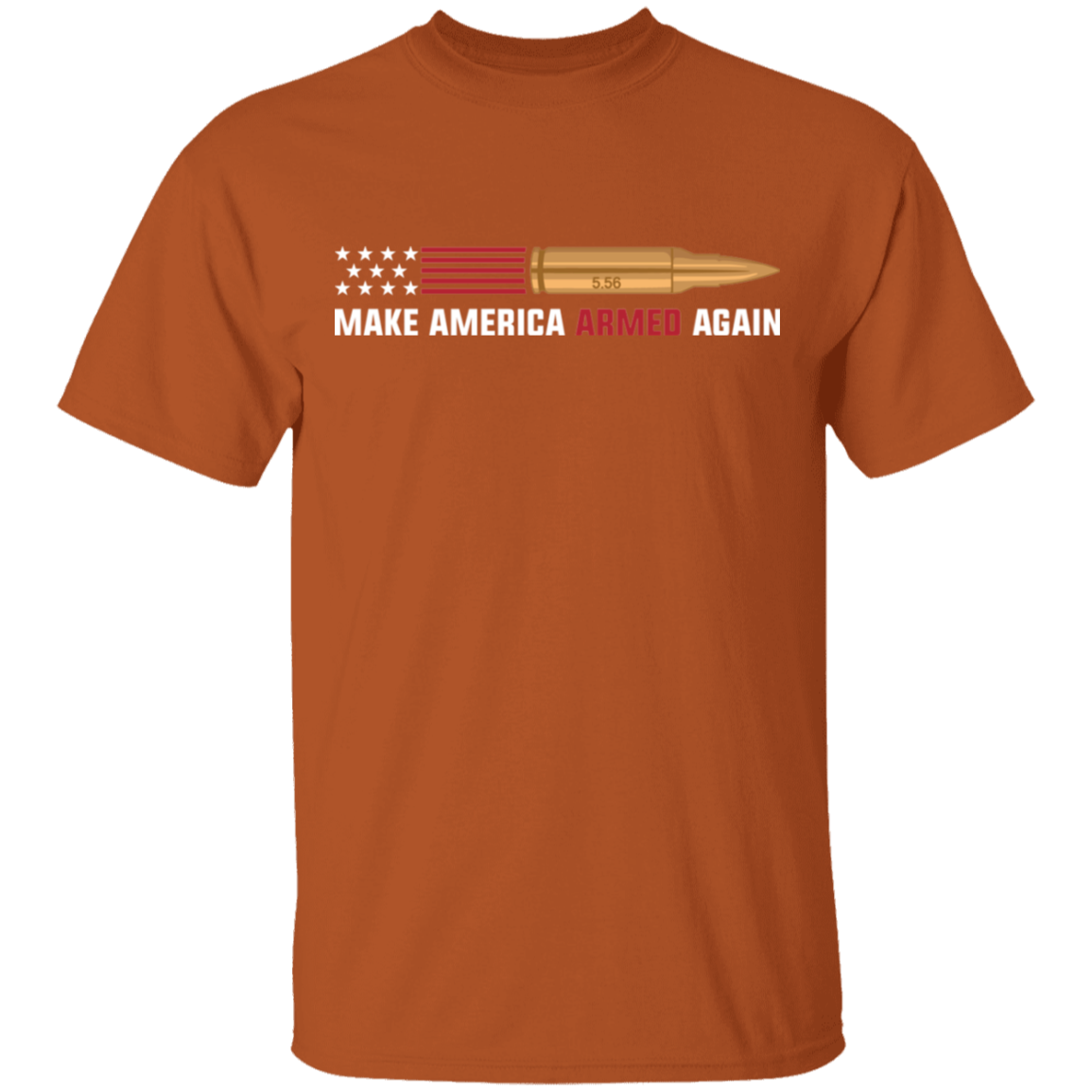 5.56 Make American Armed Again Bullet American Flag USA T-Shirt