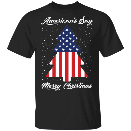 American's Say Merry Christmas American Flag Tree Ugly Christmas T-Shirt