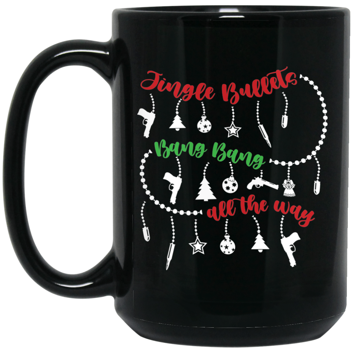 Wheel Spin Addict 15 oz Mug, Jingle Bullets Bang Bang All The Way Christmas Black Mug