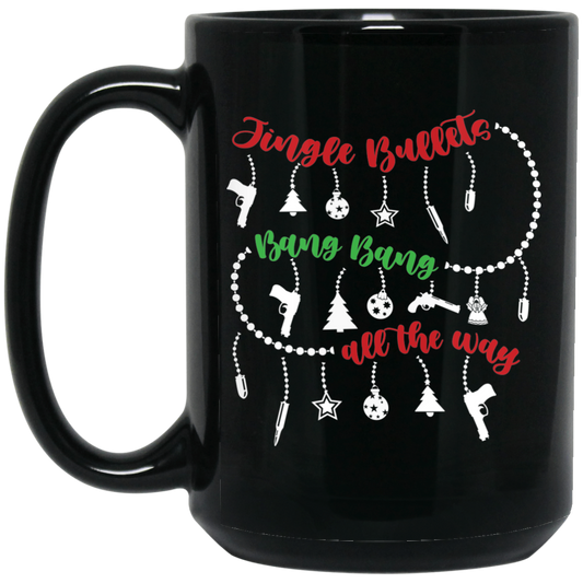 Wheel Spin Addict 15 oz Mug, Jingle Bullets Bang Bang All The Way Christmas Black Mug