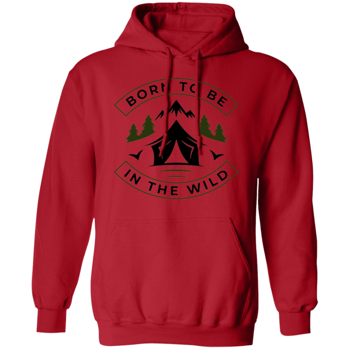 Born To Be In The Wild Camping Pullover Hoodie