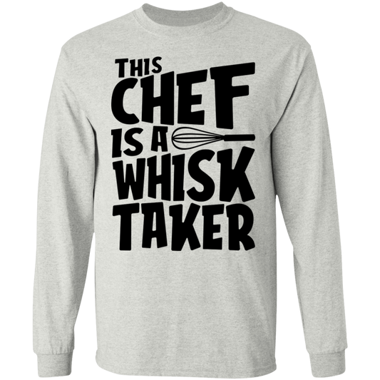 This Chef Is A Whisk Taker Funny Long Sleeve T-Shirt