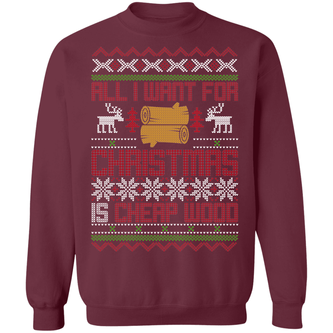 All I Want For Christmas Is Cheap Wood Christmas Party Crewneck Sweatshirt