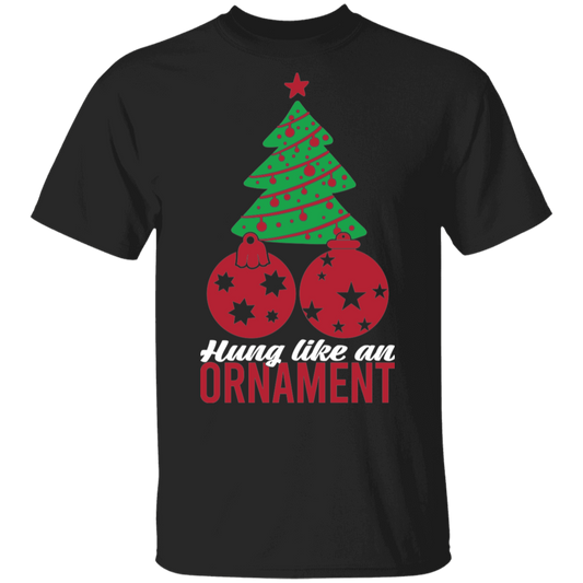 Hung Like An Ornament Christmas Tree Funny T-Shirt