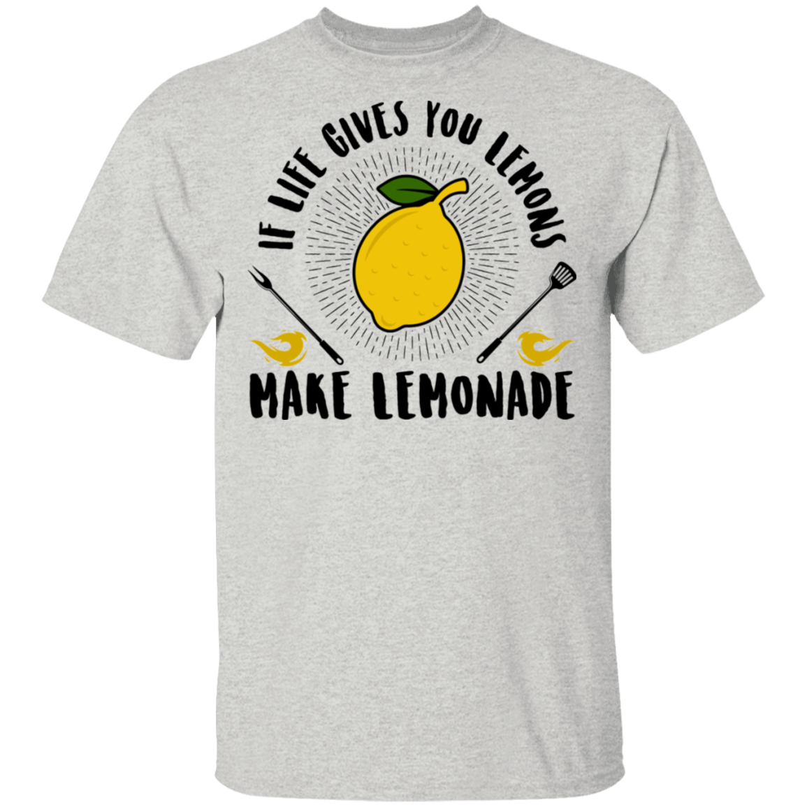 If Life Gives You Lemons Make Lemonade T-Shirt