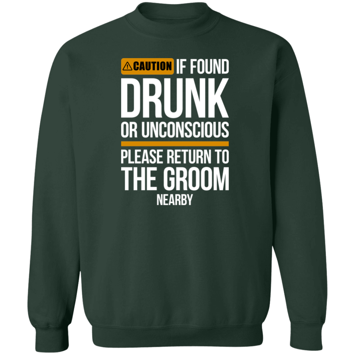 Groom Bachelor Party Funny Drunk Crewneck Sweatshirt